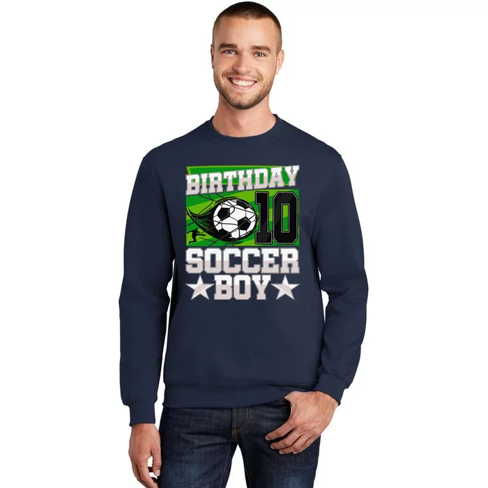 Soccer Birthday Party 10th Birthday Boy 10 Years Old Tall Sweatshirt