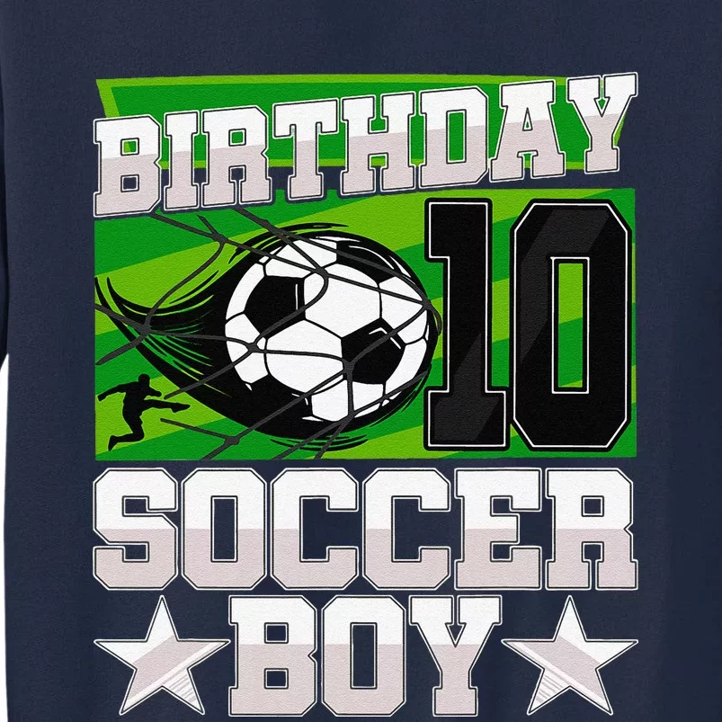 Soccer Birthday Party 10th Birthday Boy 10 Years Old Tall Sweatshirt