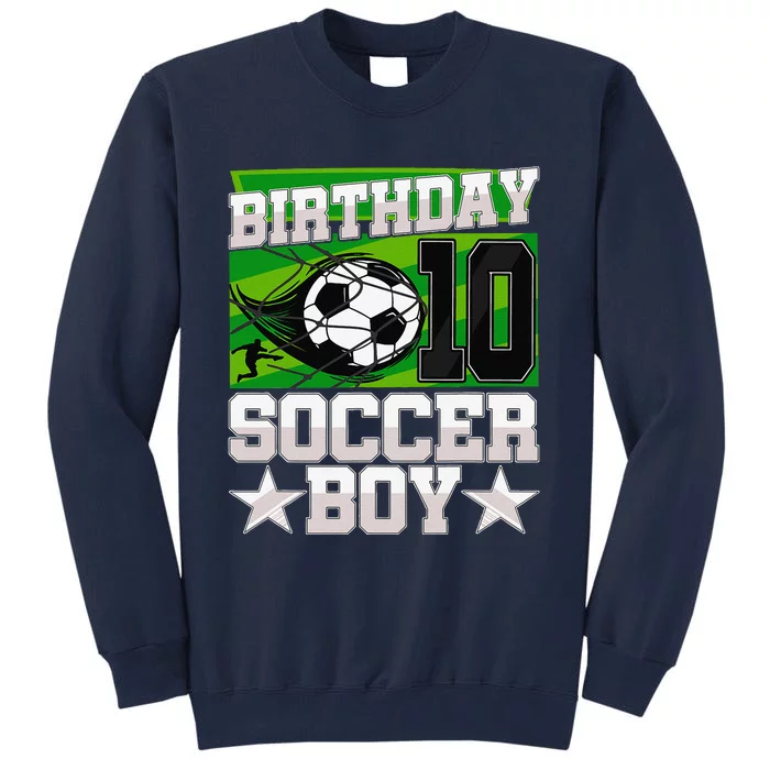 Soccer Birthday Party 10th Birthday Boy 10 Years Old Tall Sweatshirt