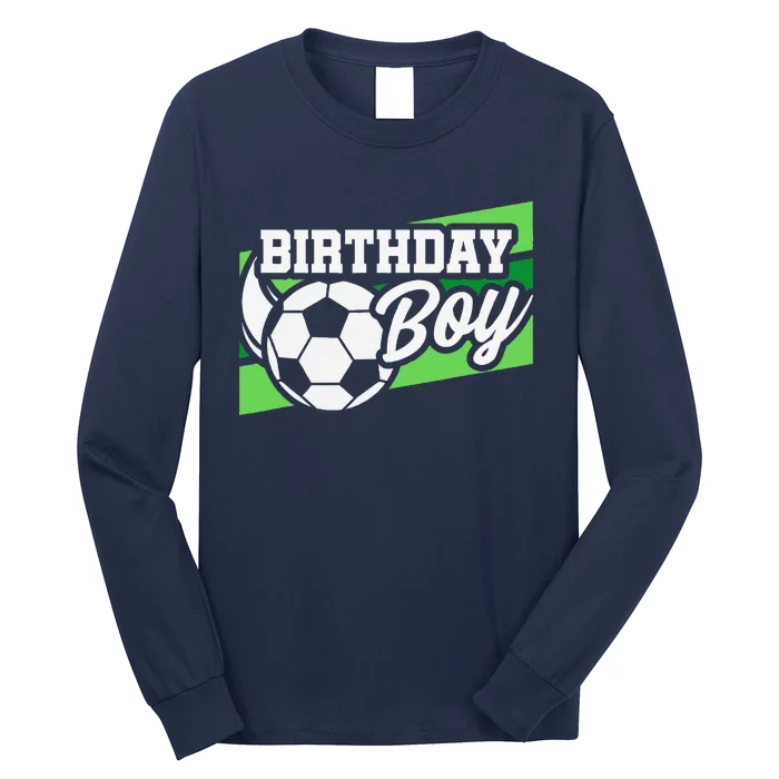 Soccer Birthday Party Birthday Boy Soccer Birthday Long Sleeve Shirt