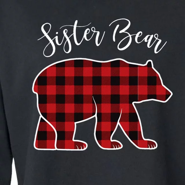 Sister Bear Pajama Red Buffalo Xmas Funny Family Christmas Cropped Pullover Crew