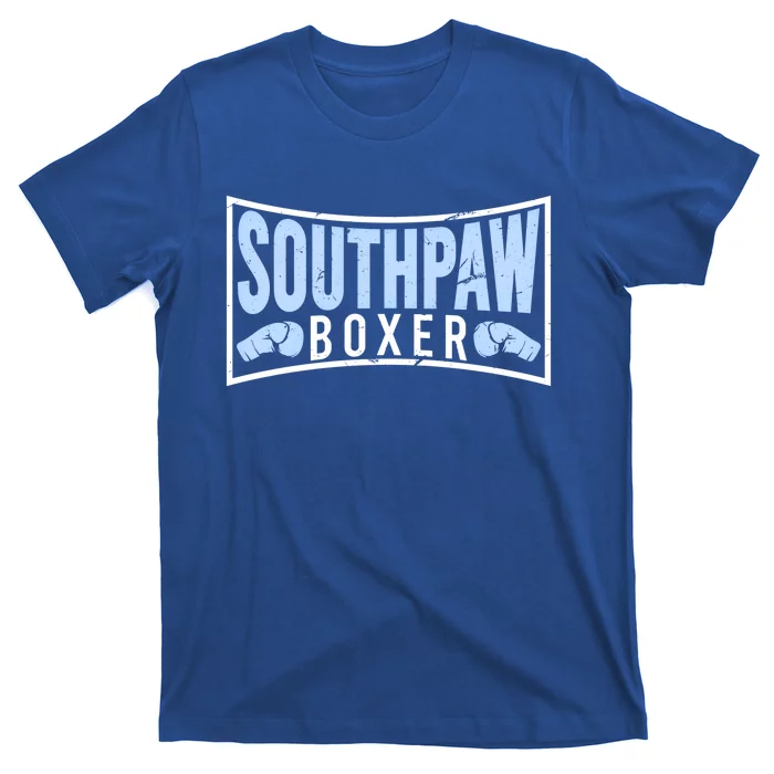 Southpaw Boxer Proud Left Handed Boxing Gloves Quote Cute Gift T-Shirt