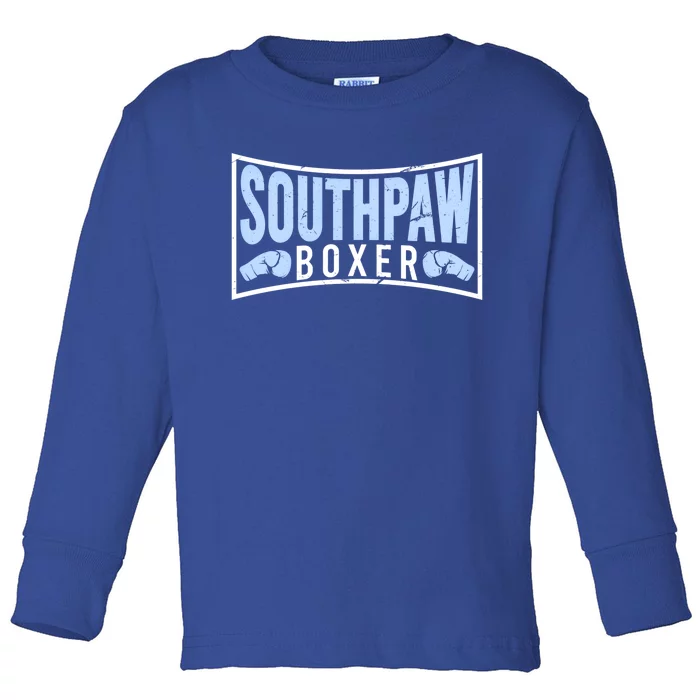 Southpaw Boxer Proud Left Handed Boxing Gloves Quote Cute Gift Toddler Long Sleeve Shirt