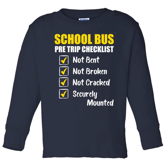 School Bus Pre Trip Checklist School Bus Driver Appreciation Toddler Long Sleeve Shirt