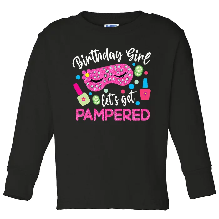 Spa Birthday Party Supplies For Girl Lets Get Pampered Toddler Long Sleeve Shirt