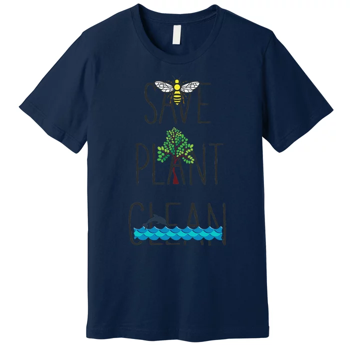 Save Bees, Plant Trees, Clean The Seas Nature Environment Premium T-Shirt