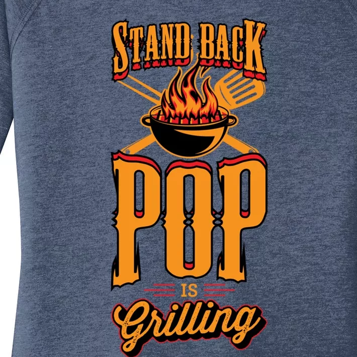 Stand Back Pop Is Grilling Grill Flame Master Bbq Gift Women's Perfect Tri Tunic Long Sleeve Shirt