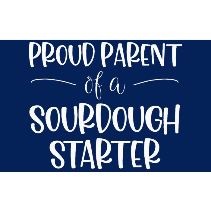 Sourdough Baker Proud Parent Of A Sourdough Starter Bumper Sticker