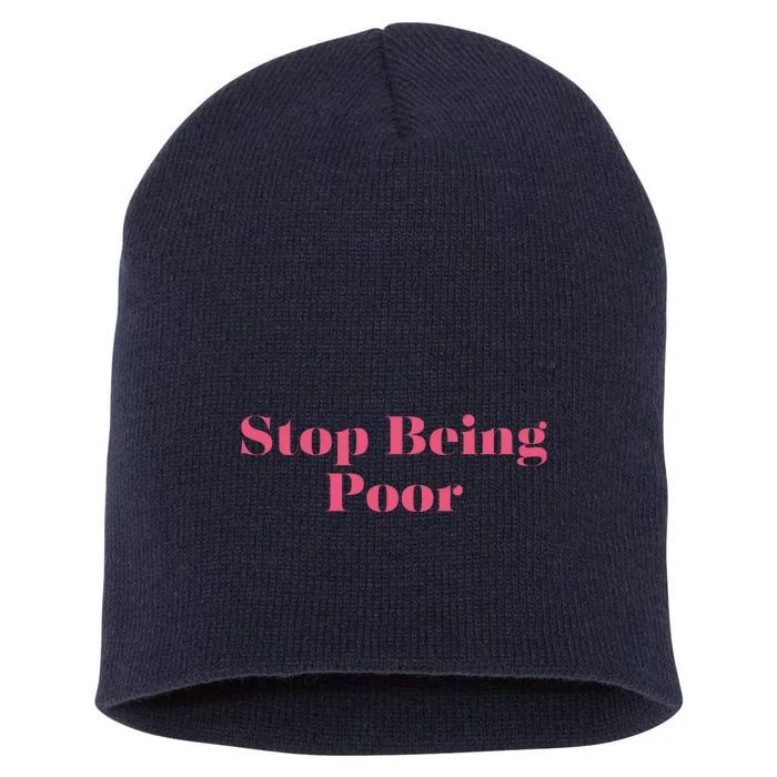 Stop Being Poor Short Acrylic Beanie