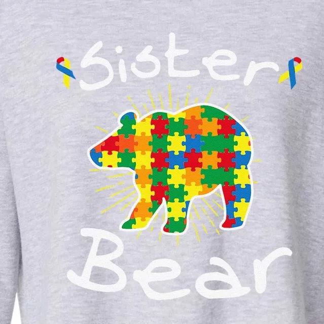 Sister Bear Puzzle Piece Inspirational Autism Awareness Gift Cropped Pullover Crew