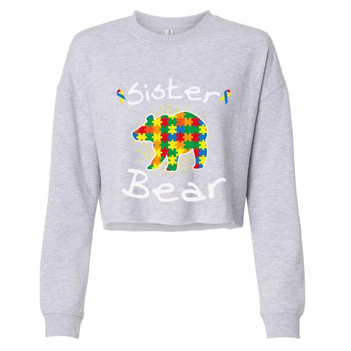 Sister Bear Puzzle Piece Inspirational Autism Awareness Gift Cropped Pullover Crew