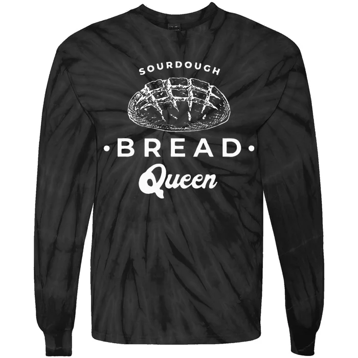 Sourdough Bread Queen Woman Baker Novelty Tie-Dye Long Sleeve Shirt