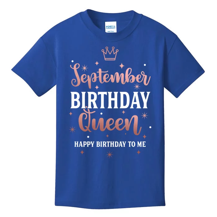 September Birthday Queen September Queen Born In September Gift Kids T-Shirt