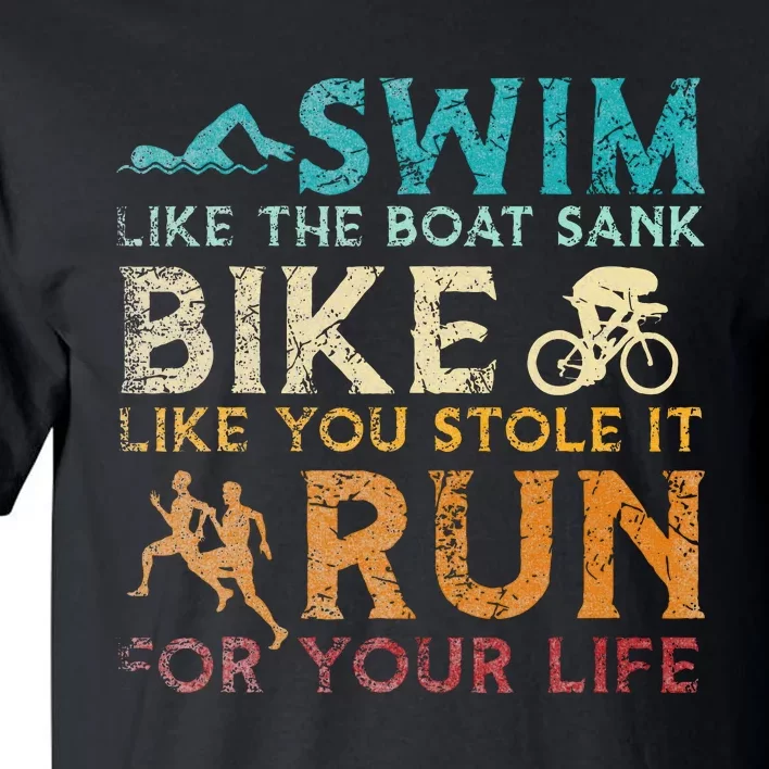 Swim Bike Run Funny Triathlon Tall T-Shirt