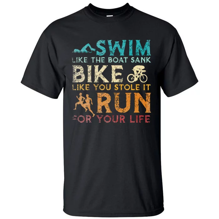 Swim Bike Run Funny Triathlon Tall T-Shirt