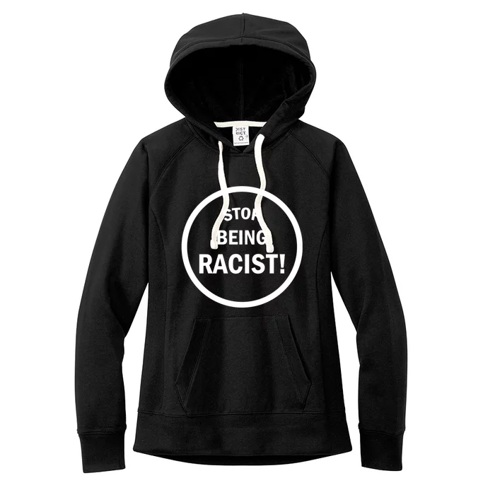 Stop Being Racist Women's Fleece Hoodie