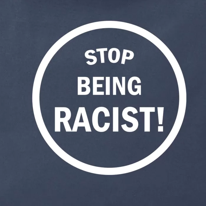 Stop Being Racist Zip Tote Bag