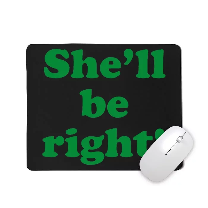 SheLl Be Right! Australia Aussie For Australian Slang Mousepad