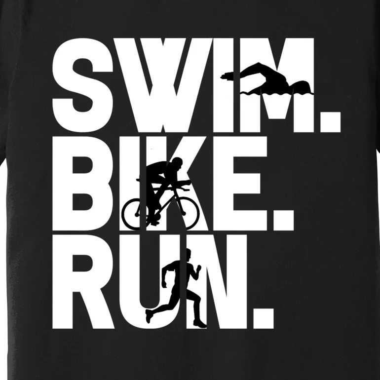 Swim Bike Run Triathlon Triathlete Athletics Gift Premium T-Shirt