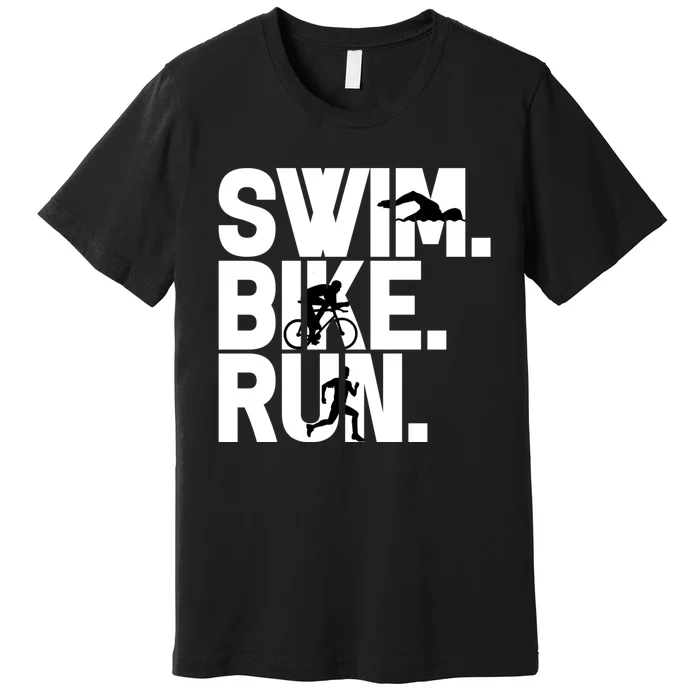 Swim Bike Run Triathlon Triathlete Athletics Gift Premium T-Shirt