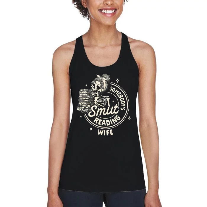 Smut Book Reader Spicy Romance SomebodyS Smut Reading Wife Women's Racerback Tank