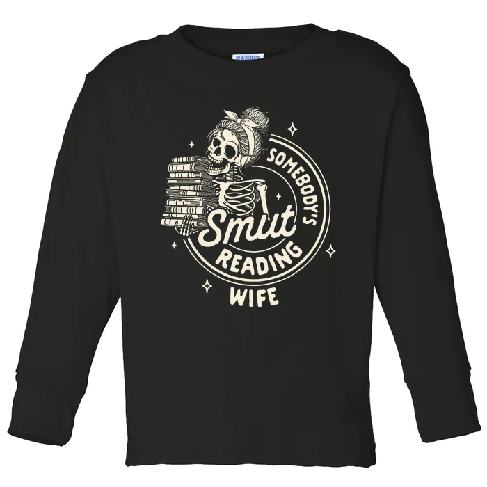 Smut Book Reader Spicy Romance SomebodyS Smut Reading Wife Toddler Long Sleeve Shirt