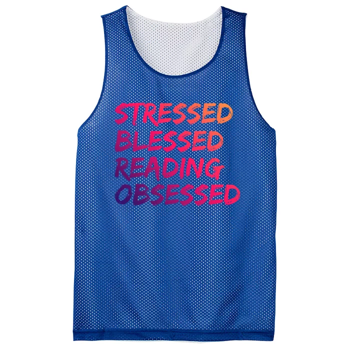 Stressed Blessed Reading Obsessed Book Worm Reading Day Gift Mesh Reversible Basketball Jersey Tank