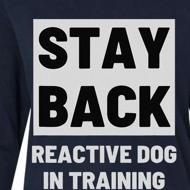 Stay Back Reactive Dog Walking Womens Cotton Relaxed Long Sleeve T-Shirt