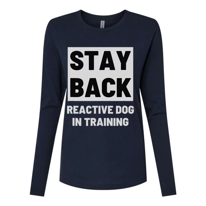 Stay Back Reactive Dog Walking Womens Cotton Relaxed Long Sleeve T-Shirt