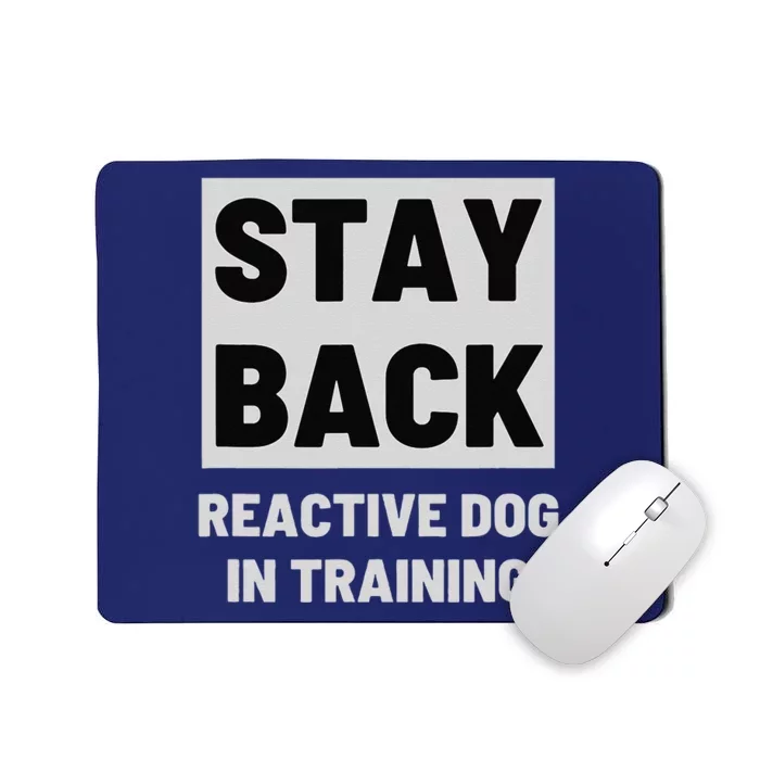 Stay Back Reactive Dog Walking Mousepad