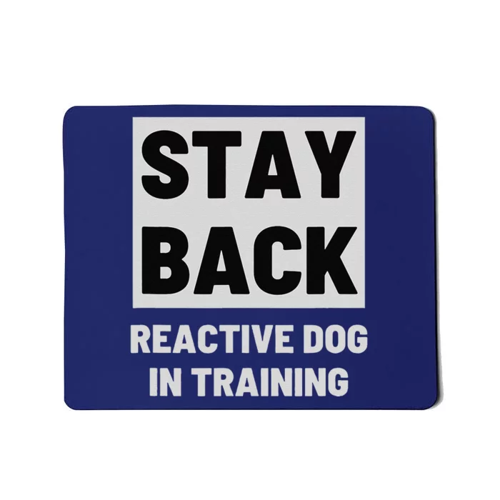 Stay Back Reactive Dog Walking Mousepad