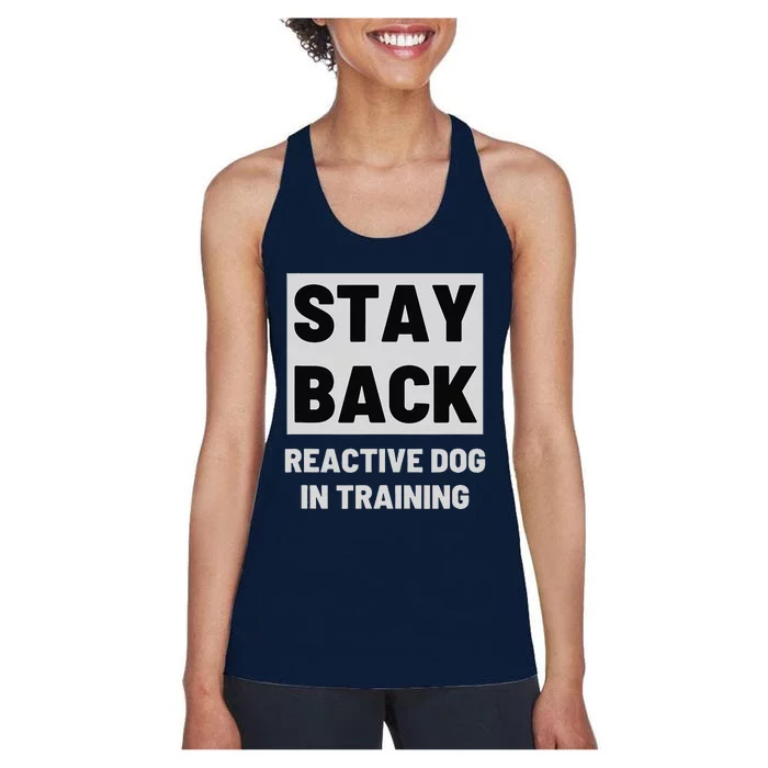 Stay Back Reactive Dog Walking Women's Racerback Tank