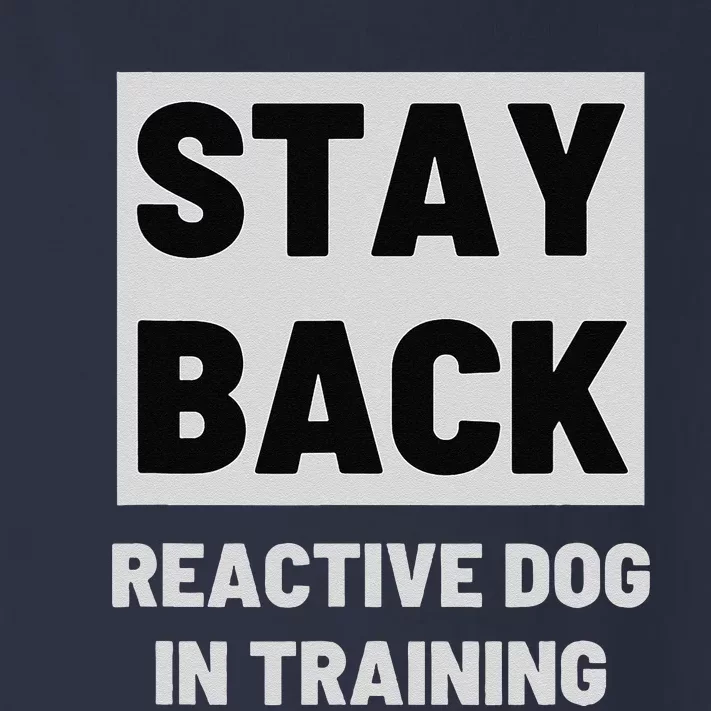 Stay Back Reactive Dog Walking Toddler Long Sleeve Shirt