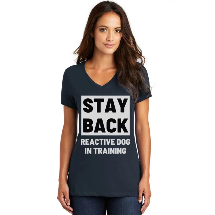 Stay Back Reactive Dog Walking Women's V-Neck T-Shirt