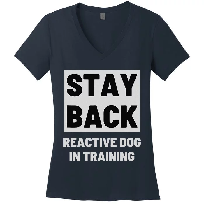 Stay Back Reactive Dog Walking Women's V-Neck T-Shirt