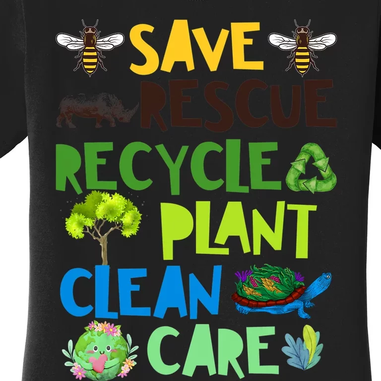 Save Bees Rescue Animals Recycle Plastict Earth Day Women's T-Shirt