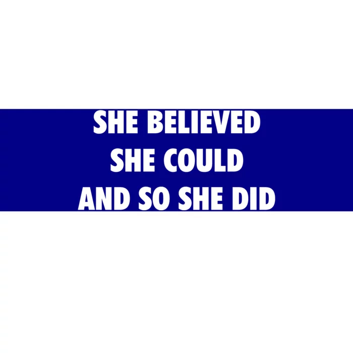 She Believed She Could And So She Did Gift Bumper Sticker