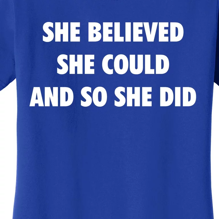 She Believed She Could And So She Did Gift Women's T-Shirt