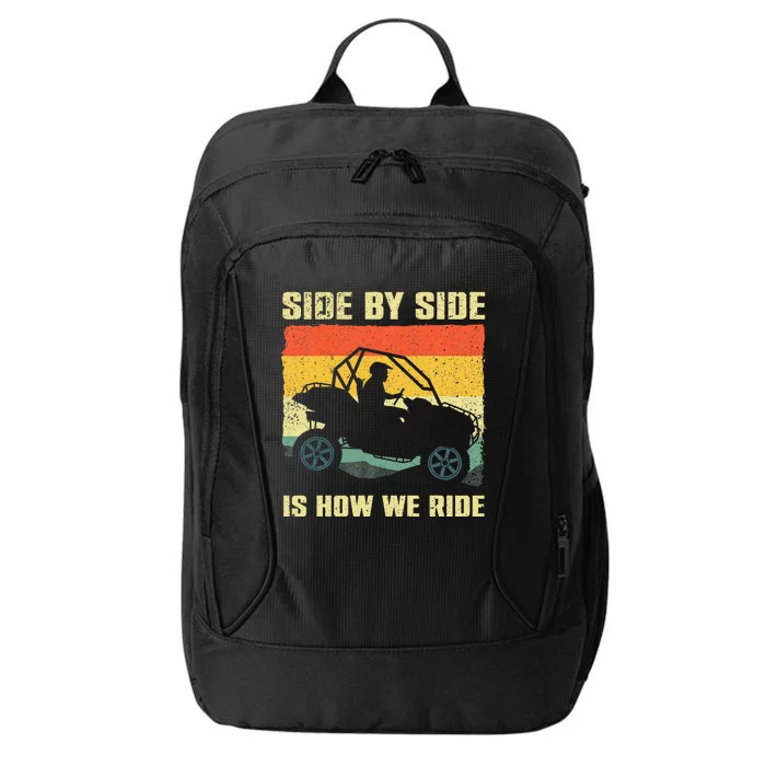 Side By Side Is How We Ride City Backpack