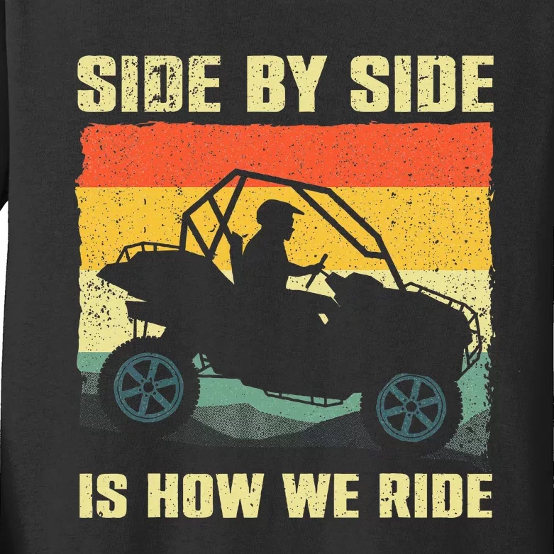 Side By Side Is How We Ride Kids Long Sleeve Shirt