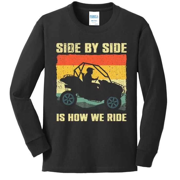 Side By Side Is How We Ride Kids Long Sleeve Shirt