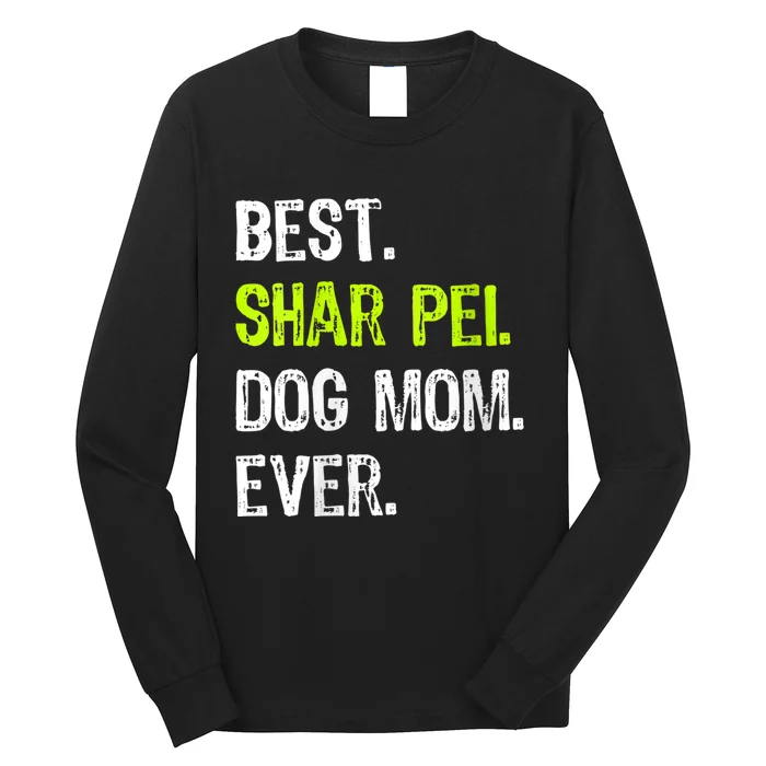 S Best Shar Pei Dog Mom Ever Dog Lovers Vneck Long Sleeve Shirt