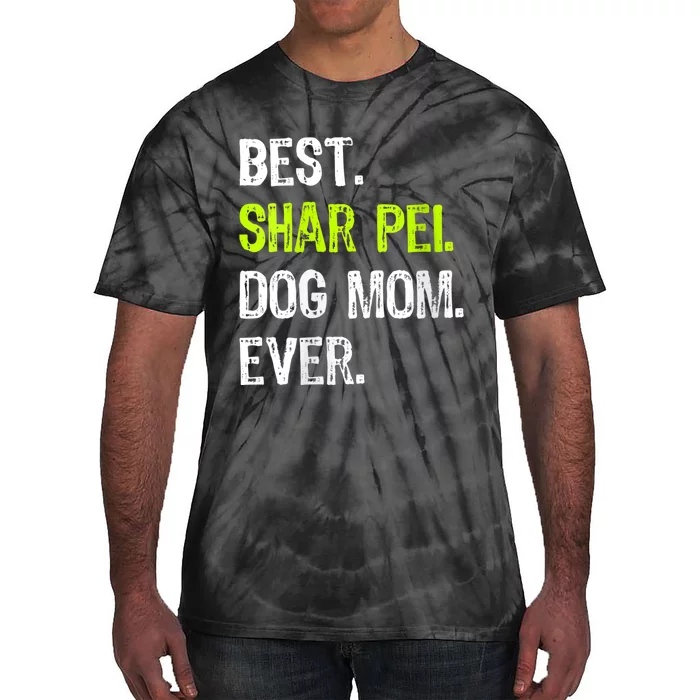 S Best Shar Pei Dog Mom Ever Dog Lovers Vneck Tie-Dye T-Shirt