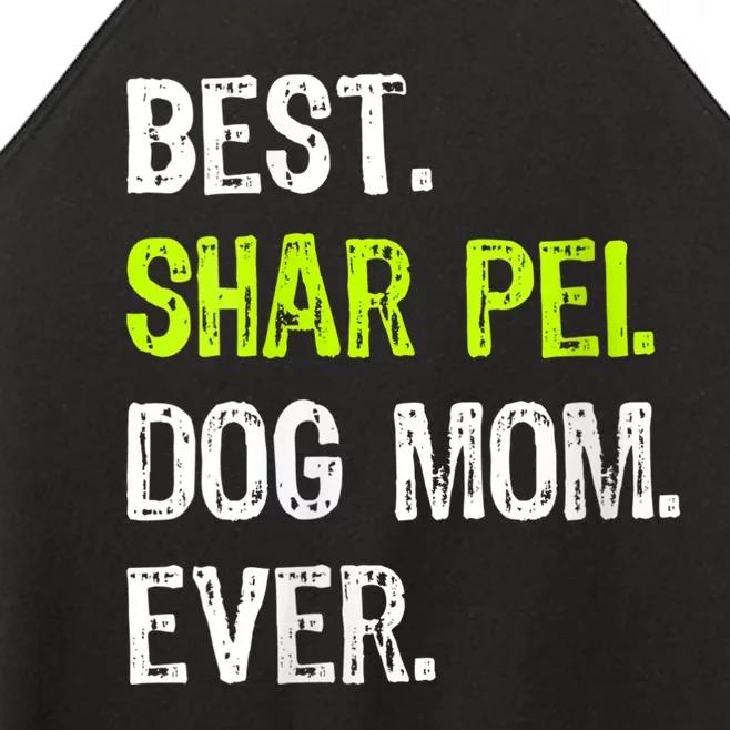 S Best Shar Pei Dog Mom Ever Dog Lovers Vneck Women’s Perfect Tri Rocker Tank