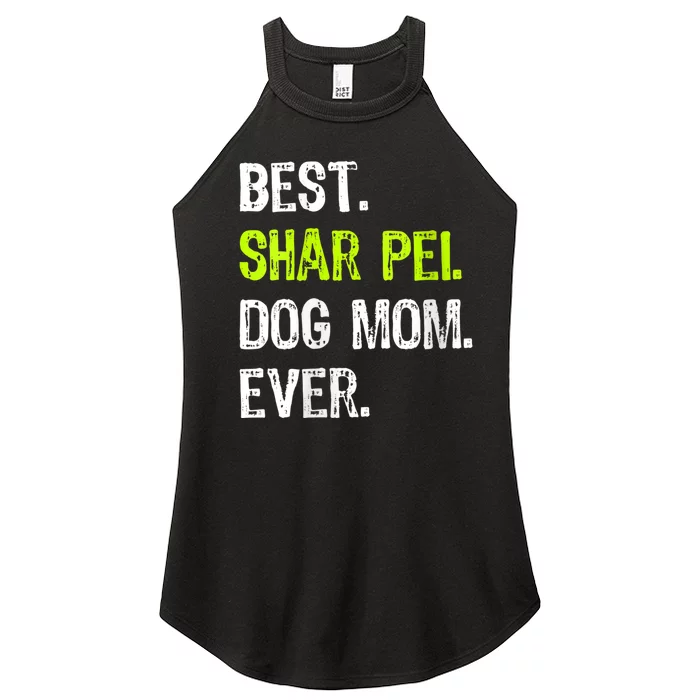 S Best Shar Pei Dog Mom Ever Dog Lovers Vneck Women’s Perfect Tri Rocker Tank