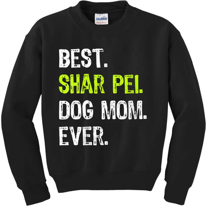 S Best Shar Pei Dog Mom Ever Dog Lovers Vneck Kids Sweatshirt