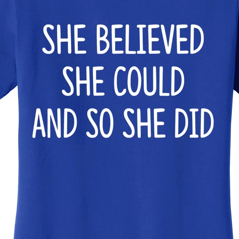 She Believed She Could And So She Did Gift Women's T-Shirt