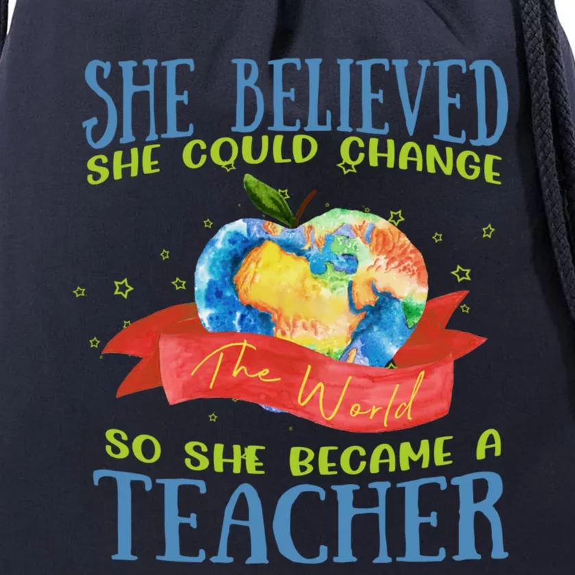 She Believed She Could Change The World So She Did Teacher Gift Drawstring Bag