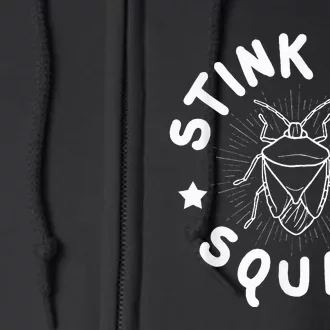 Stink Bug Squad Quote For A Stink Bug Expert Full Zip Hoodie