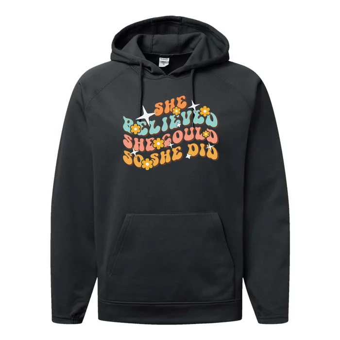 She Believed She Could So She Did Groovy Graduation Performance Fleece Hoodie